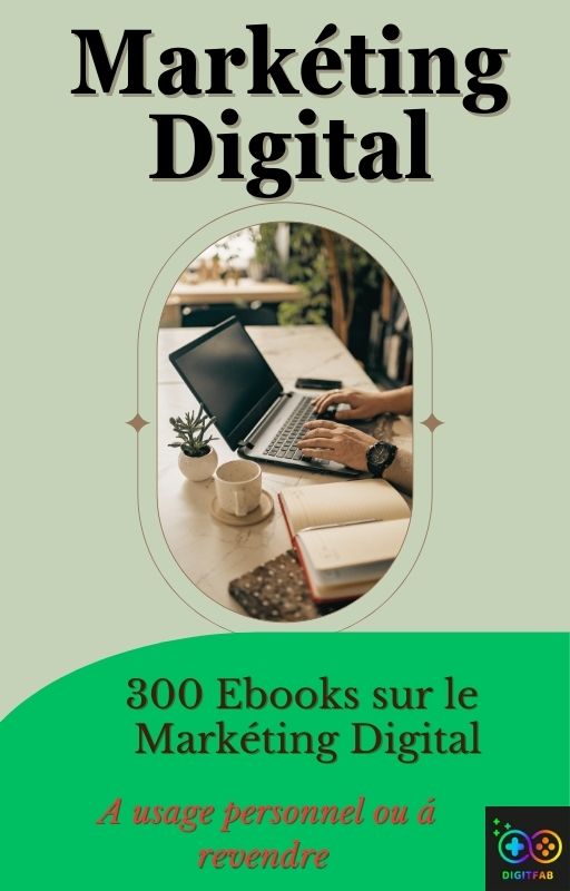 Pack Ultime de 300 eBooks Marketing Digital – Téléchargez, Revendez et Gagnez des Revenus Passifs en Ligne